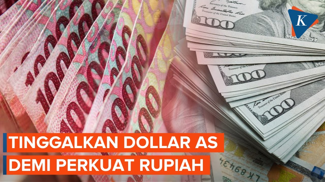 Indonesia Tinggalkan Dollar AS Untuk Perkuat Stabilitas Rupiah - YouTube