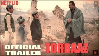 TORBAAZ Movie Sanjay Dutt | Gavie Chahal | Nargis Fakhri | Netflix India | News Today Live