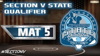 Section V Wrestling | State Qualifiers | Mat 5 | 2/12