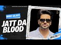 JATT DA BLOOD | MANKIRT AULAKH | OFFICIAL VIDEO | FEAT PARMISH VERMA | NEW SONG 2016 | CROWN RECORDS