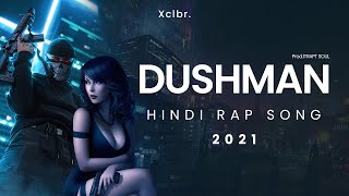 DUSHMAN (Fake Friends Rap) - Xclbr x 1TRAPT SOUL | Latest Hindi Rap Song 2021 | New hip hop song