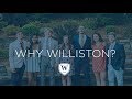 Why Williston?
