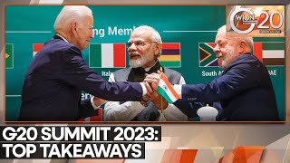 G20 Summit 2023: Key takeaways from the G20 summit in New Delhi | WION