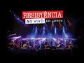 Resistência - Ao Vivo em Lisboa (Concerto Completo)