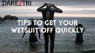 Tips to get your wetsuit off quickly