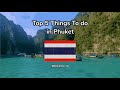 Top 7 Must-Do Activities in Phuket | Ultimate Travel Guide 2024