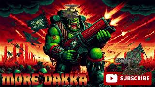 MORE DAKKA - Warhammer 40k Ork British Punk Rock Song