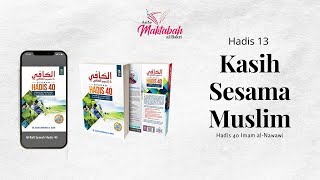 #Hadis40 Hadis 13 - Kasih Sesama Muslim