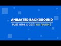Animated Background with Pure CSS and Html | No Javascript | No Jquery | CSS Animation Effect