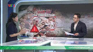 Giám sát an toàn thực phẩm | Vấn đề hôm nay | VTV