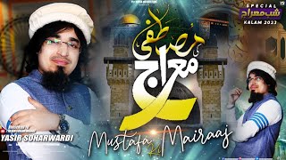Mustafa Ki Meraj | Yasir Soharwardi | 2023 / 1444 New Naat