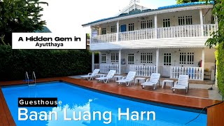 รีวิว ที่พักในตัวเมืองอยุธยา ราคาหลักร้อยบาท บ้านหลวงหาญ (Baan Luang Harn) | Pay Less Get More EP.9