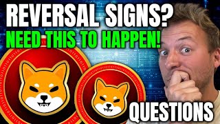 SHIBA INU - REVERSAL SIGNS?!! NEED THIS TO HAPPEN!