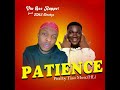 Vin Gee Rapper Ft @Daakye_fms -PATIENCE Prod By @tiasomusic  Audio Slide 🔥💯💫