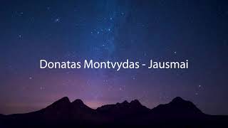 Donatas Montvydas - Jausmai (žodžiai)