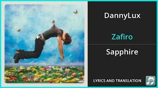 DannyLux - Zafiro Lyrics English Translation - ft Pablo Hurtado - Spanish and En