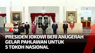 Presiden Jokowi Beri Anugerah Gelar Pahlawan Nasional ke 5 Tokoh | AKIP tvOne