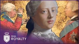 George III: The English King Who Went Mad | Genius of the Mad King | Real Royalty