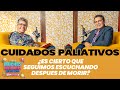 Ep. 19: Cuidados paliativos | Tengo Muchas Preguntas Al Respecto