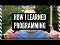How I Learned Programming