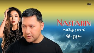 Nastarin 48-qism (milliy serial) | Настарин 48-қисм (миллий сериал)