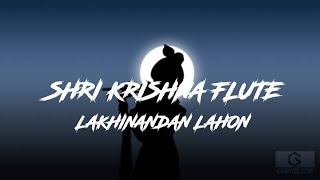 Krishna Flute Bgm Music By Lakhinandan Lahon | Indian Best Lord Krishna Theme Music