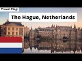 Discover The Hague Netherlands | Travel Guide: BEST Things to Do in The Hague | Den Haag Travel Vlog