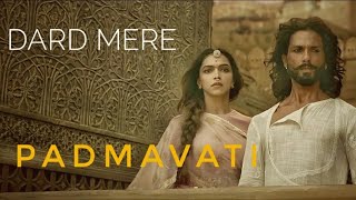 Padmavati - Dard Mera - Full Song | Deepika Padukone | Ranveer Singh | Shahid Kapoor |GURU MANTRA