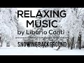 RELAXING MUSIC by Liborio Conti (No Copyright) Royalty Free Music Relaxing - Snowing Background