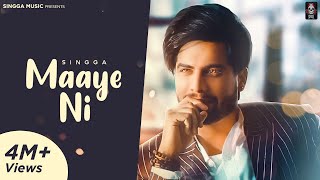 Maaye Ni (Official Song) SINGGA | Latest Punjabi Songs 2020