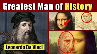 Leonardo Da Vinci's History | Greatest Man of History | How Leonardo da Vinci Changed the World
