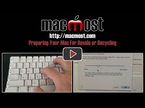 Preparing Your Mac For Resale or Recycling (#1081) Preparing Your Mac For Resale or Recycling (#1081)