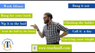 English work idioms how to use idioms,examples of idioms in English