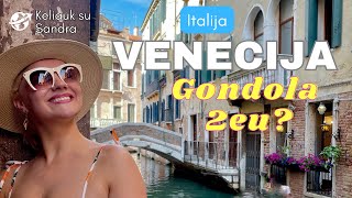 Ka aplankyti Venecijoje ? Gondola vos uz 2 eu ???