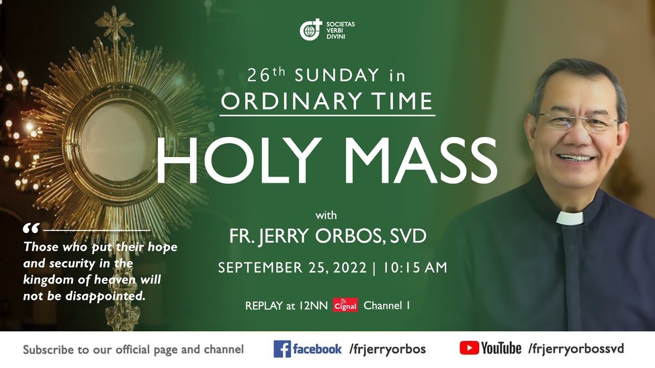 Holy Mass 10:15AM, 25 September 2022 with Fr. Jerry Orbos, SVD | 26th Sunday in Ordinary Time