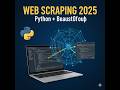 Web Scraping with Python 2025: BeautifulSoup, Selenium & Data Extraction Complete Tutorial