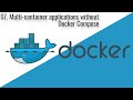 Multi-container applications without Docker Compose