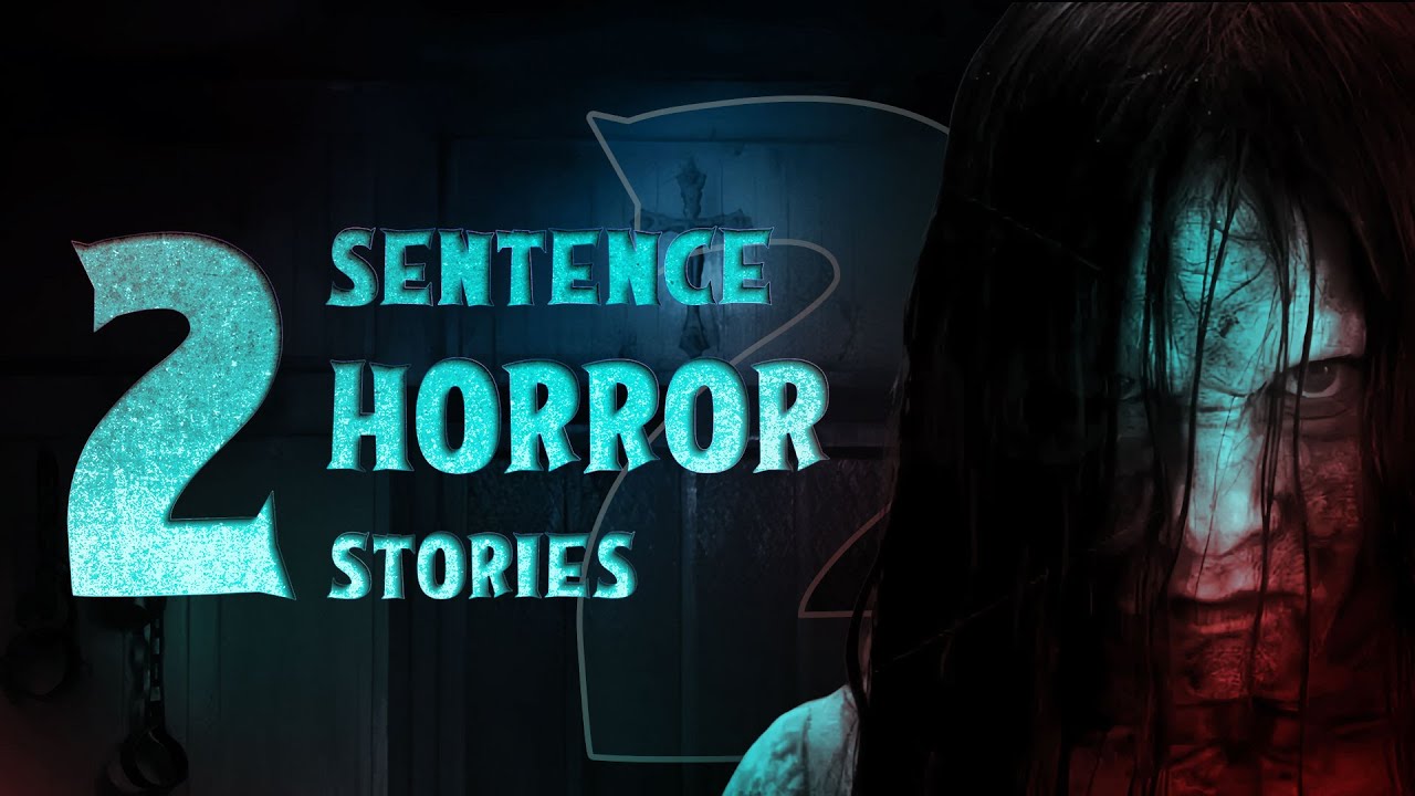 35 Two Sentence Horror Stories From Reddit! | Vol 11 - YouTube