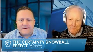 Frank Helring on Finding Certainty: The Certainty Snowball Effect