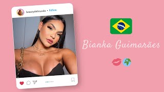 🇧🇷 Bianka Guimarães 💋🌍