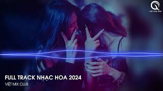 NHẠC TRUNG QUỐC REMIX 2024 - NHẠC HOA REMIX HOT TIKTOK - FULL SET NHẠC TRUNG REMIX HAY 2024