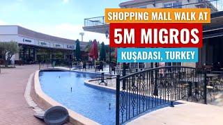 Hang Out With Us at 5M Migros Shopping Mall in Kuşadası