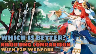 NILOU DMG COMPARISON With F2P Weapons | Genshin Impact