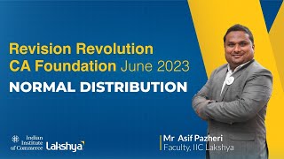 Lakshya IIC | CA Foundation June 2023 Exams Revision Revolution - Normal Distribution