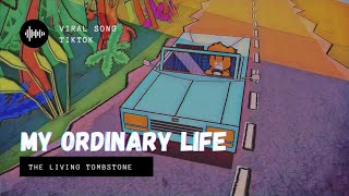 The Living Tombstone - My Ordinary Life [ Slowed Edit ]
