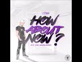 J-Phish - How About Now (prod Derek Minor & PoetiCs)