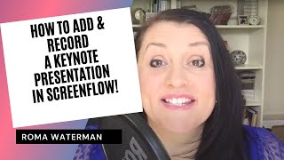 How to add and record a Keynote presentation in screenflow