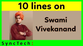 10 lines about swami vivekanand in English | Few lines about Swami Viveknand