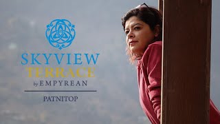 Heaven in Mountains | The Skyview by Empyrean | Sanget Valley | Patnitop @skyviewbyempyrean