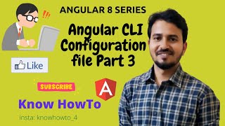 Angular 8 Tutorial - 3 : Angular CLI Configuration file Structure